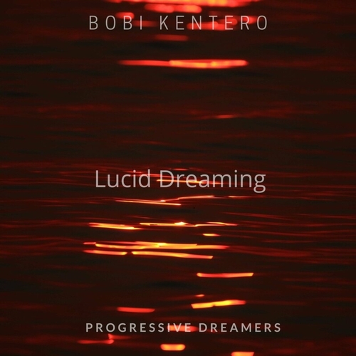 Bobi Kentero - Lucid Dreaming [PDR087]